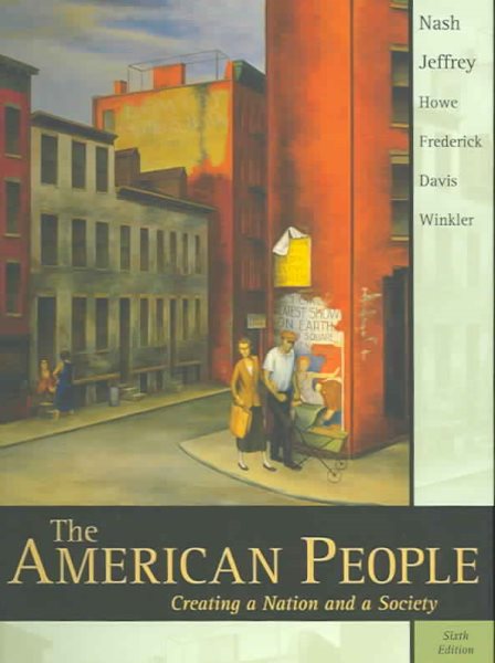 The American People: Creating a Nation and a Society