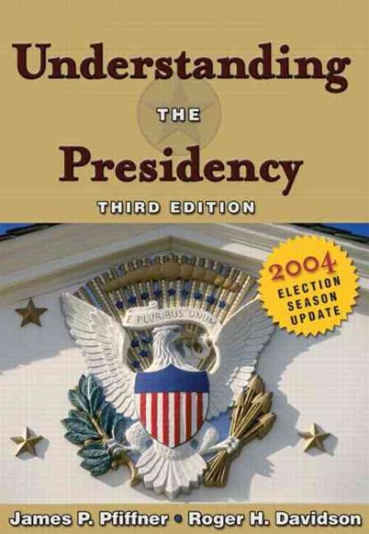 Understanding the Presidency: 2004 Election Season Update (3rd Edition) cover