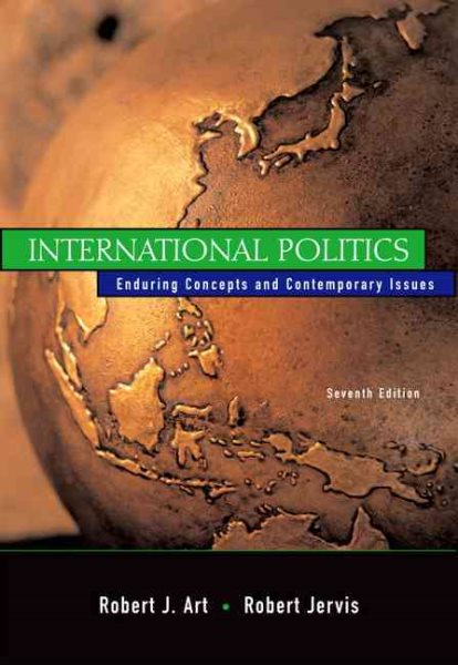 International Politics: Enduring Concepts and Contemporary Issues (7th Edition) cover