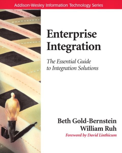 Enterprise Integration: The Essential Guide to Integration Solutions cover