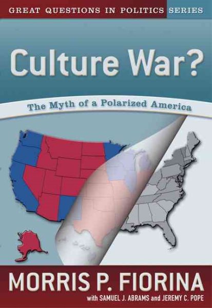 Culture War? The Myth of a Polarized America (Great Questions in Politics Series) cover
