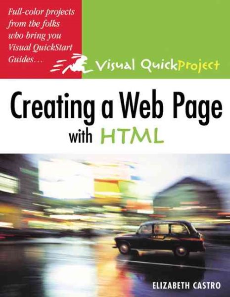 Creating a Web Page with HTML: Visual QuickProject Guide cover