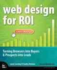 Web Design for ROI: Turning Browsers into Buyers & Prospects into Leads cover