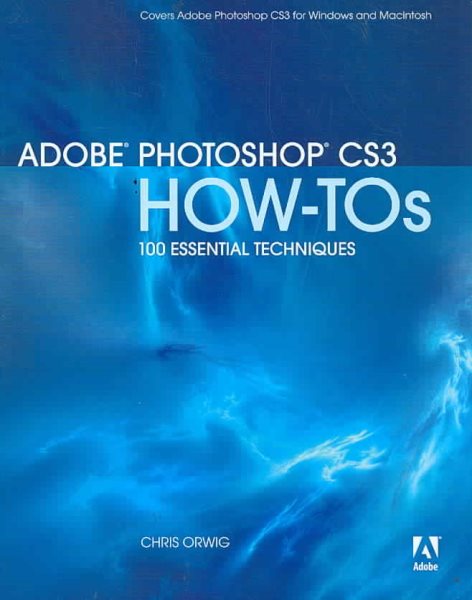 Adobe Photoshop CS3 How-Tos: 100 Essential Techniques cover