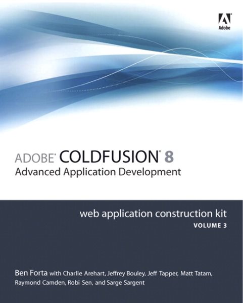 Adobe ColdFusion 8 Web Application Construction Kit, Volume 3: Advanced Application Development cover