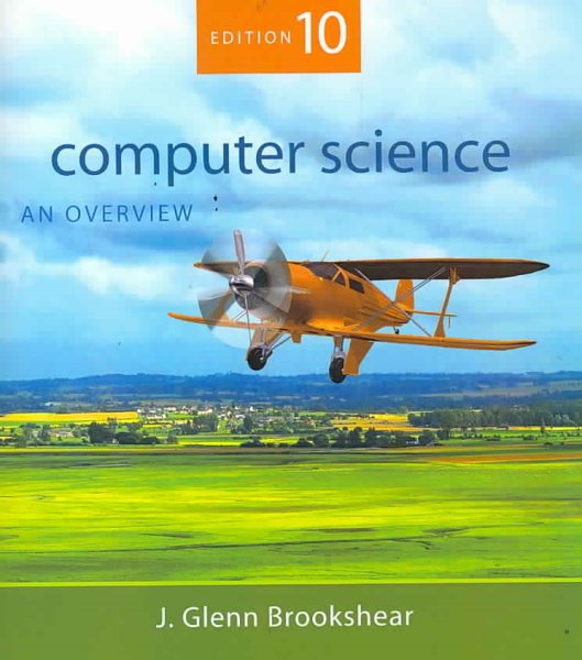 Computer Science: An Overview (10th Edition) cover