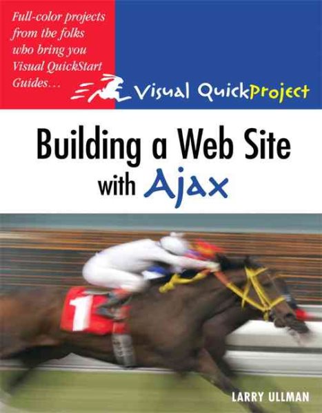 Building a Web Site with Ajax: Visual QuickProject Guide cover