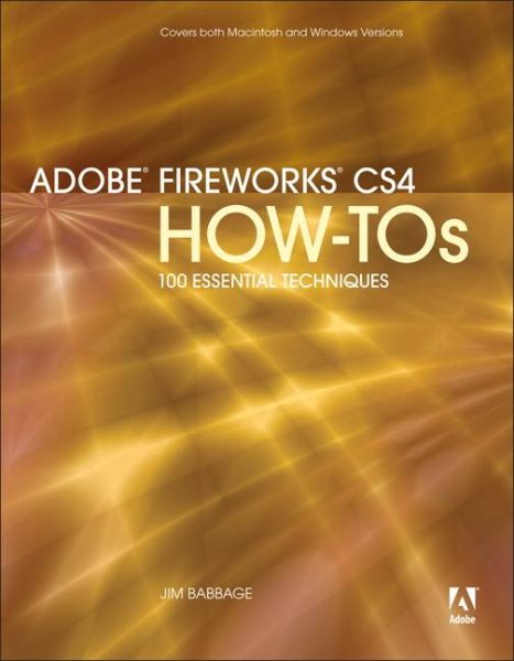 Adobe Fireworks CS4 How-Tos: 100 Essential Techniques cover