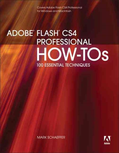 Adobe Flash CS4 Professional How-Tos: 100 Essential Techniques cover
