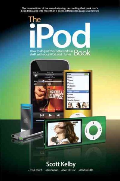 The iPod Book: How to Do Just the Useful and Fun Stuff With Your iPod and iTunes Book cover