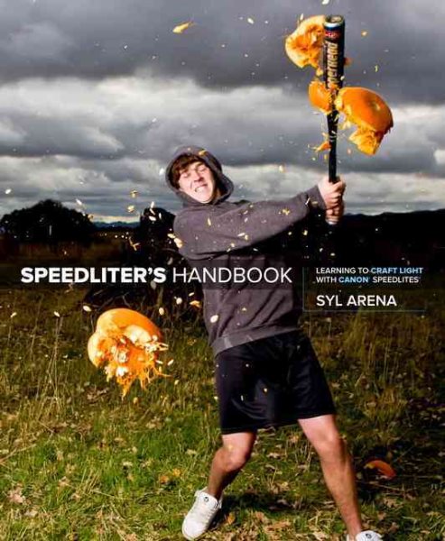 Speedliter's Handbook: Learning to Craft Light with Canon Speedlites (LIVRE ANGLAIS) (French Edition) cover