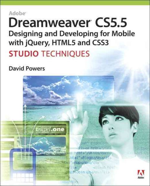 Adobe Dreamweaver CS5.5 Studio Techniques: Designing and Developing for Mobile with JQuery, HTML5, and CSS3 cover