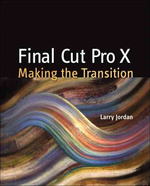 Final Cut Pro X: Making the Transition cover