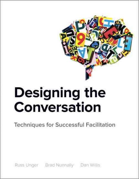 Designing the Conversation: Techniques for Successful Facilitation cover