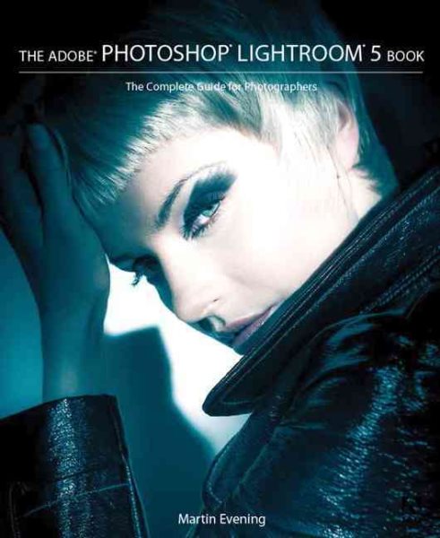The Adobe Photoshop Lightroom 5 Book: The Complete Guide for Photographers cover