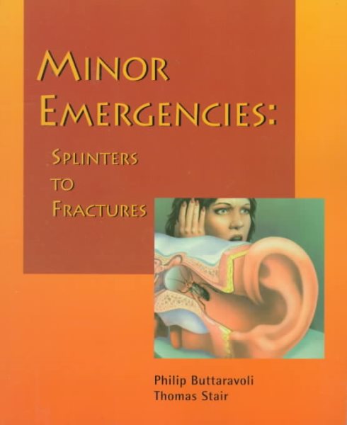 Minor Emergencies: Splinters to Fractures