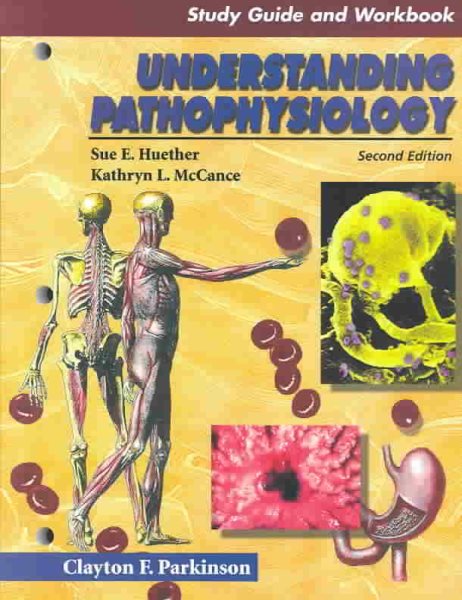 Study Guide and Workbook to Accompany Huether: Understanding Pathophysiology