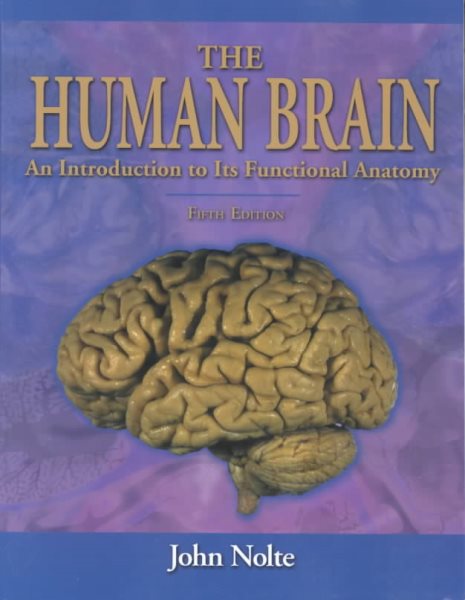 The Human Brain: An Introduction to Its Functional Anatomy cover