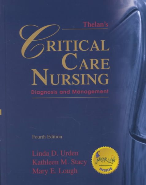 Thelan's Critical Care Nursing: Diagnosis and Management (Thelan's Crical Care Nursing) cover