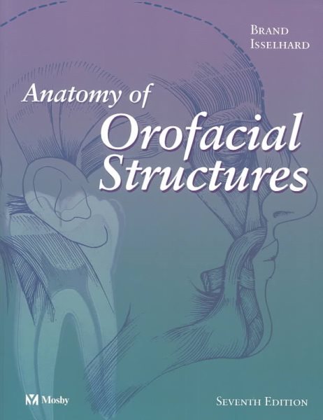 Anatomy of Orofacial Structures: A Comprehensive Approach (Anatomy of Orofacial Structures (Brand)) cover