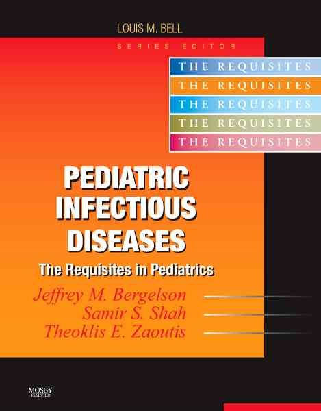 Pediatric Infectious Diseases: Requisites (Requisites in Pediatrics)