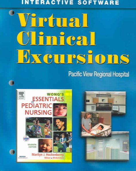 Virtual Clinical Excursions 3.0 to Accompany Wong's Essentials of Pediatric Nursing w/CD-ROM