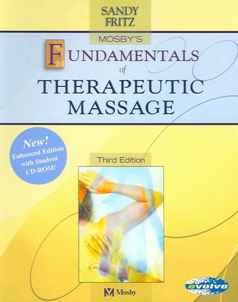 Mosby's Fundamentals of Therapeutic Massage, Enhanced Reprint