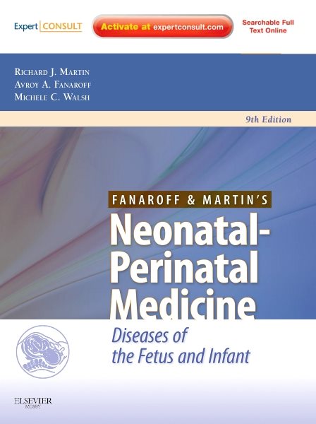 Fanaroff and Martin's Neonatal-Perinatal Medicine: Diseases of the Fetus and Infant (CURRENT THERAPY IN NEONATAL-PERINATAL MEDICINE) cover