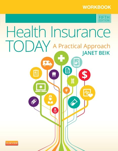 Workbook for Health Insurance Today: A Practical Approach