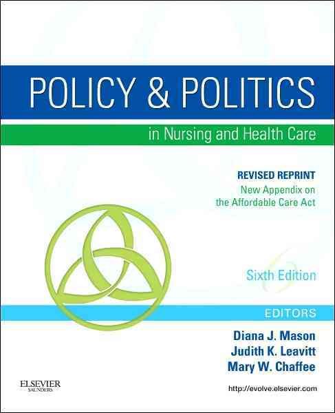 Policy and Politics in Nursing and Healthcare - Revised Reprint (Mason, Policy and Politics in Nursing and Health Care)