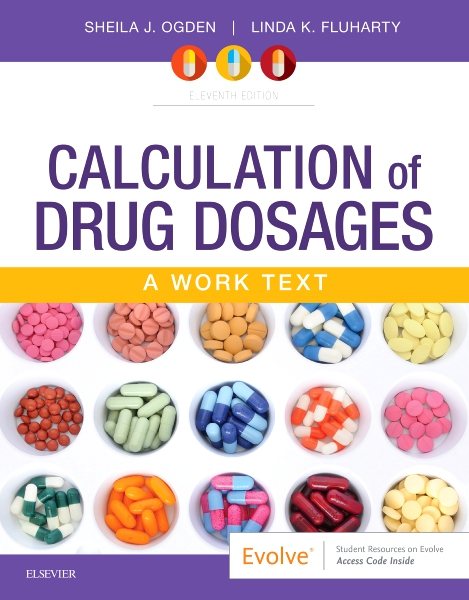Calculation of Drug Dosages: A Work Text cover