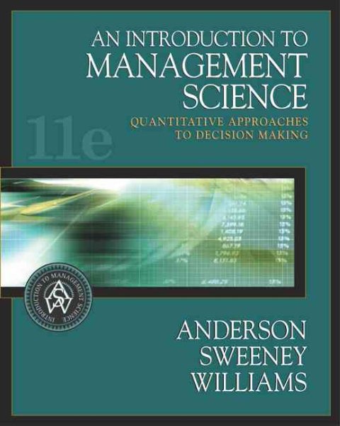 An Introduction to Management Science: Quantitative Approaches to Decision Making (with CD-ROM and InfoTrac) cover
