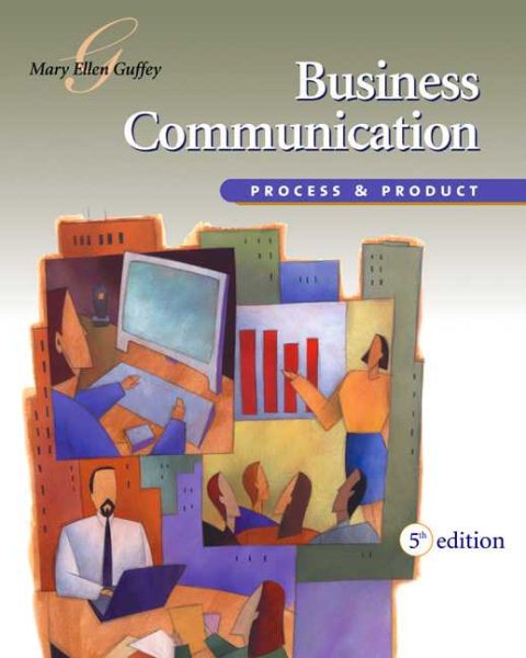 Business Communication: Process and Product (with InfoTrac) (Available Titles CengageNOW)