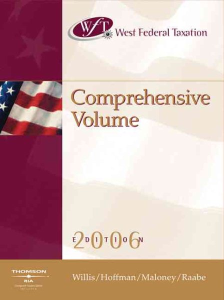 West Federal Taxation 2006: Comprehensive Volume (with RIA and Turbo Tax Basic/Business)
