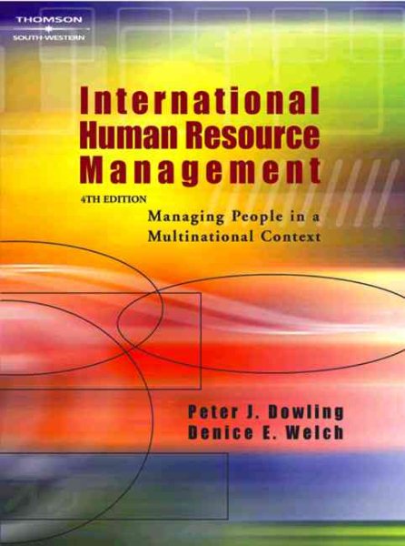 International Human Resource Management: Managing People in a Multinational Context (Visit the Website)