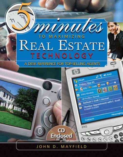5 Minutes to Maximizing Real Estate Technology: A Desk Reference for Top-Selling Agents (w/ CD) cover
