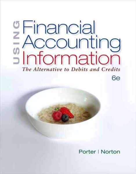 Using Financial Accounting Information: The Alternative to Debits & Credits (Available Titles CengageNOW)