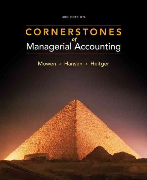 Cornerstones of Managerial Accounting (Available Titles Aplia)