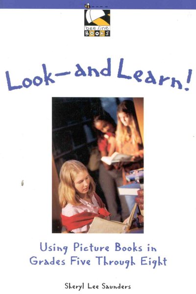 Look--and Learn!: Using Picture Books in Grades Five Through Eight