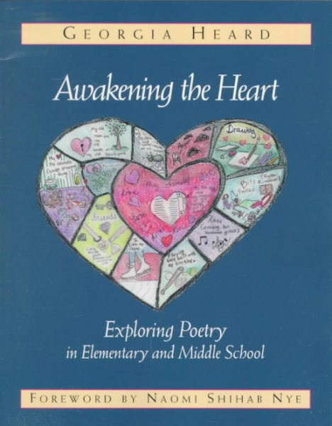 Awakening the Heart: Exploring Poetry in Elementary and Middle School cover
