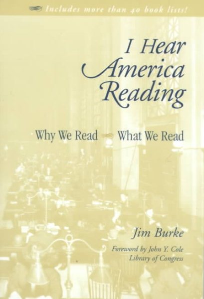 I Hear America Reading: Why We Read - What We Read cover