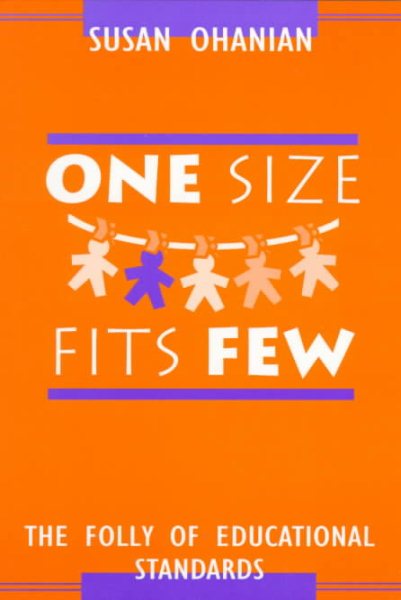 One Size Fits Few: The Folly of Educational Standards cover