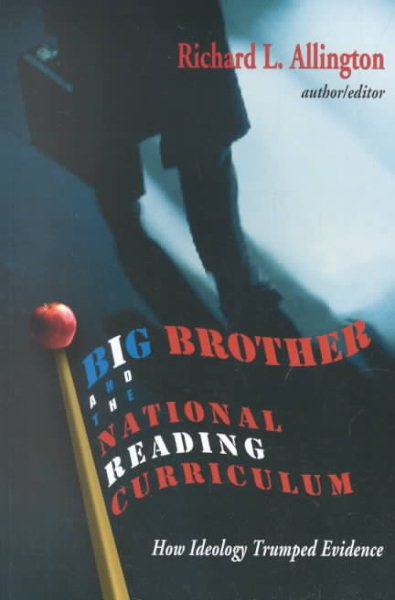 Big Brother and the National Reading Curriculum: How Ideology Trumped Evidence cover