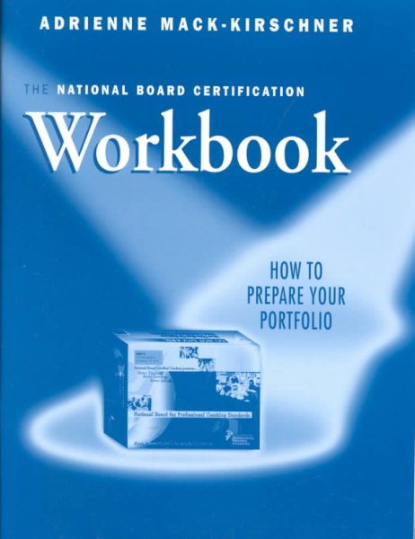 The National Board Certification Workbook: How to Prepare Your Portfolio cover