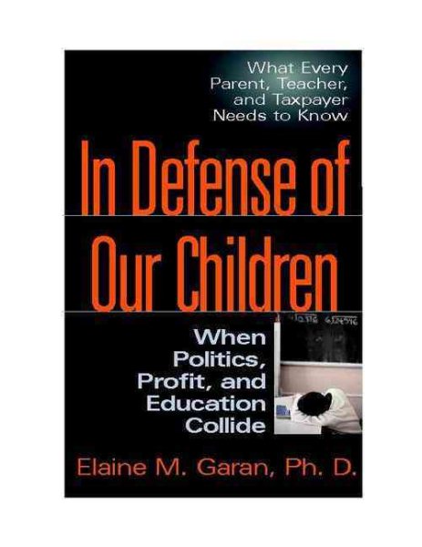 In Defense of Our Children: When Politics, Profit, and Education Collide cover
