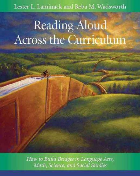 Reading Aloud Across the Curriculum: How to Build Bridges in Language Arts, Math, Science, and Social Studies cover