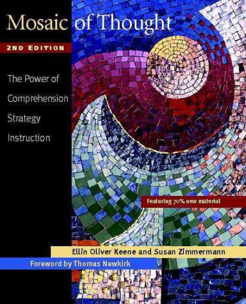 Mosaic of Thought: The Power of Comprehension Strategy Instruction, 2nd Edition