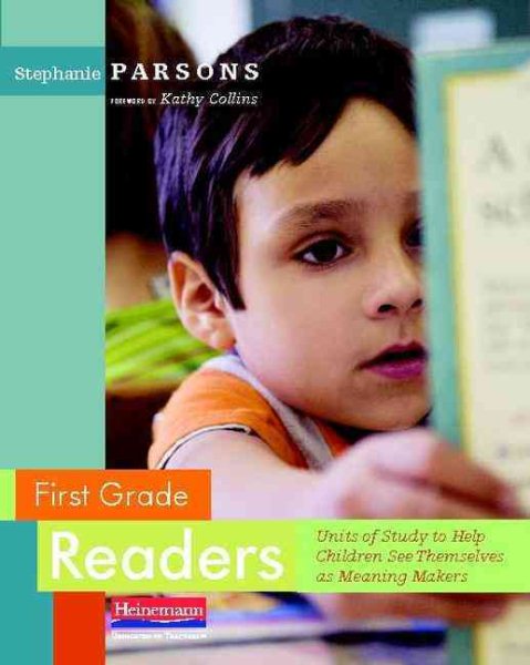 First Grade Readers: Units of Study to Help Children See Themselves as Meaning Makers cover