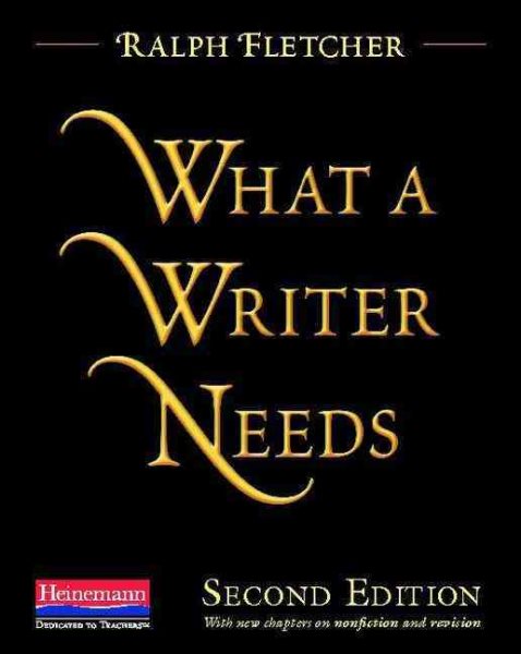 What a Writer Needs, Second Edition cover