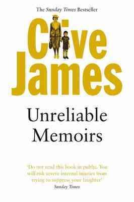 Clive James: Unreliable Memoirs (Picador Edition) cover